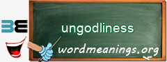 WordMeaning blackboard for ungodliness